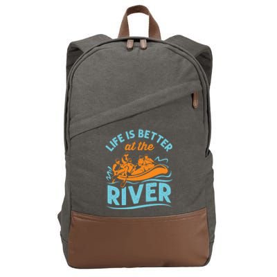 Life Is Better At The River White Water Rafting Cool Gift Cotton Canvas Backpack