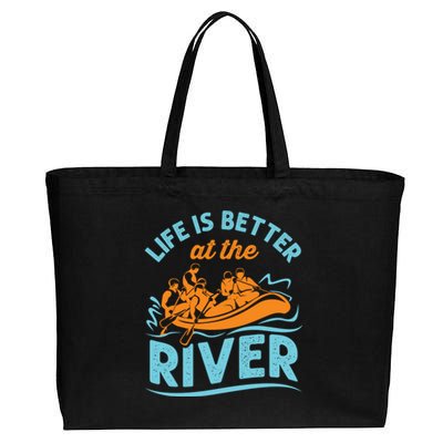 Life Is Better At The River White Water Rafting Cool Gift Cotton Canvas Jumbo Tote