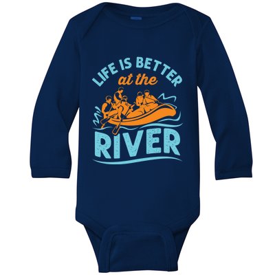 Life Is Better At The River White Water Rafting Cool Gift Baby Long Sleeve Bodysuit