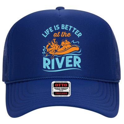 Life Is Better At The River White Water Rafting Cool Gift High Crown Mesh Back Trucker Hat