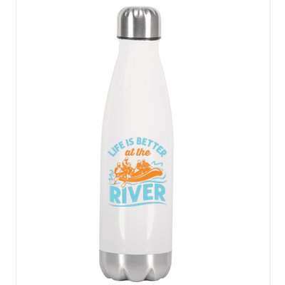 Life Is Better At The River White Water Rafting Cool Gift Stainless Steel Insulated Water Bottle