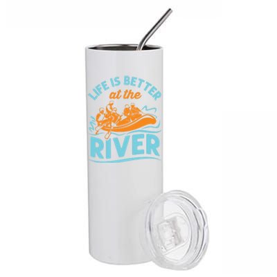 Life Is Better At The River White Water Rafting Cool Gift Stainless Steel Tumbler