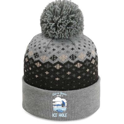 Life Is Better Ice Fishing Ice Hole Snow Fishing Fisher Gift The Baniff Cuffed Pom Beanie