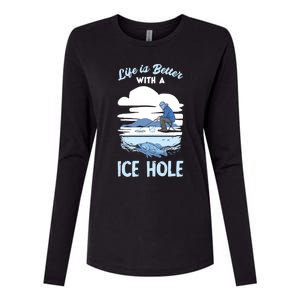 Life Is Better Ice Fishing Ice Hole Snow Fishing Fisher Gift Womens Cotton Relaxed Long Sleeve T-Shirt