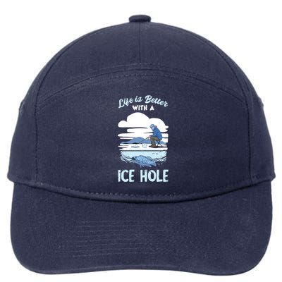 Life Is Better Ice Fishing Ice Hole Snow Fishing Fisher Gift 7-Panel Snapback Hat