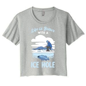 Life Is Better Ice Fishing Ice Hole Snow Fishing Fisher Gift Women's Crop Top Tee