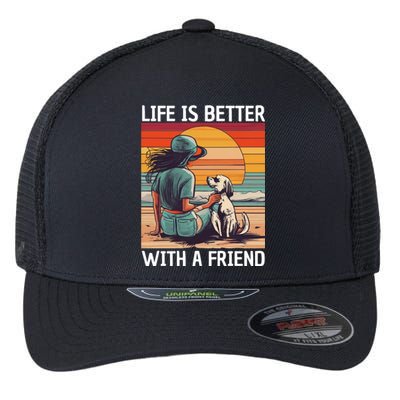 Life Is Better With A Friend Flexfit Unipanel Trucker Cap