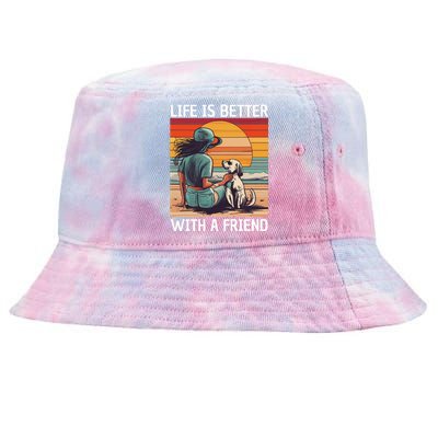 Life Is Better With A Friend Tie-Dyed Bucket Hat