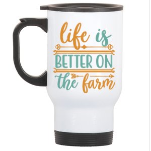 Life Is Better On The Farm Farming Rancher Farmer Gift Stainless Steel Travel Mug