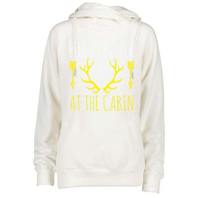 Life Is Better At The Cabin Funny Camping Hunter Lake Life Gift Womens Funnel Neck Pullover Hood