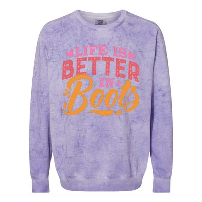 Life Is Better In Boots Typography Colorblast Crewneck Sweatshirt