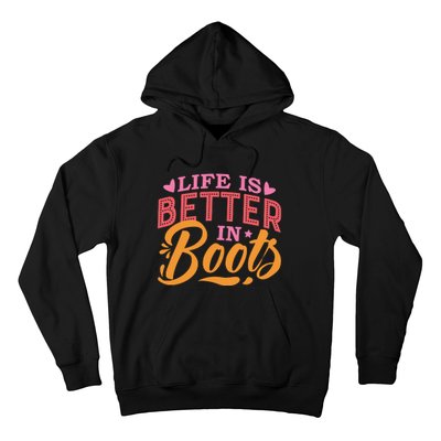 Life Is Better In Boots Typography Hoodie