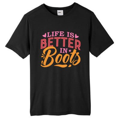 Life Is Better In Boots Typography Tall Fusion ChromaSoft Performance T-Shirt