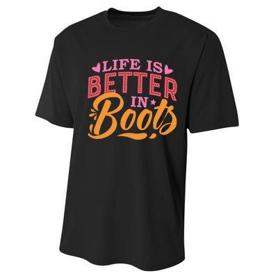 Life Is Better In Boots Typography Performance Sprint T-Shirt