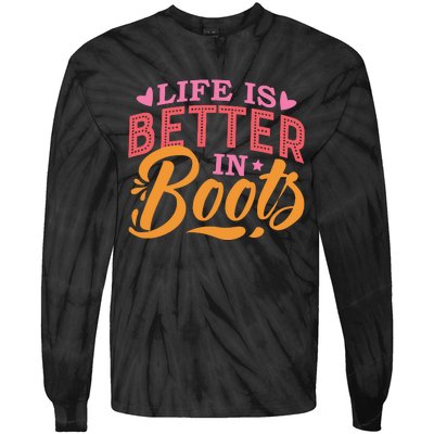 Life Is Better In Boots Typography Tie-Dye Long Sleeve Shirt