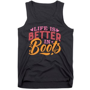 Life Is Better In Boots Typography Tank Top