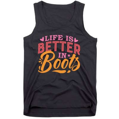 Life Is Better In Boots Typography Tank Top