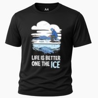 Life Is Better Ice Hole Snow Fishing Fisher Gift Cooling Performance Crew T-Shirt