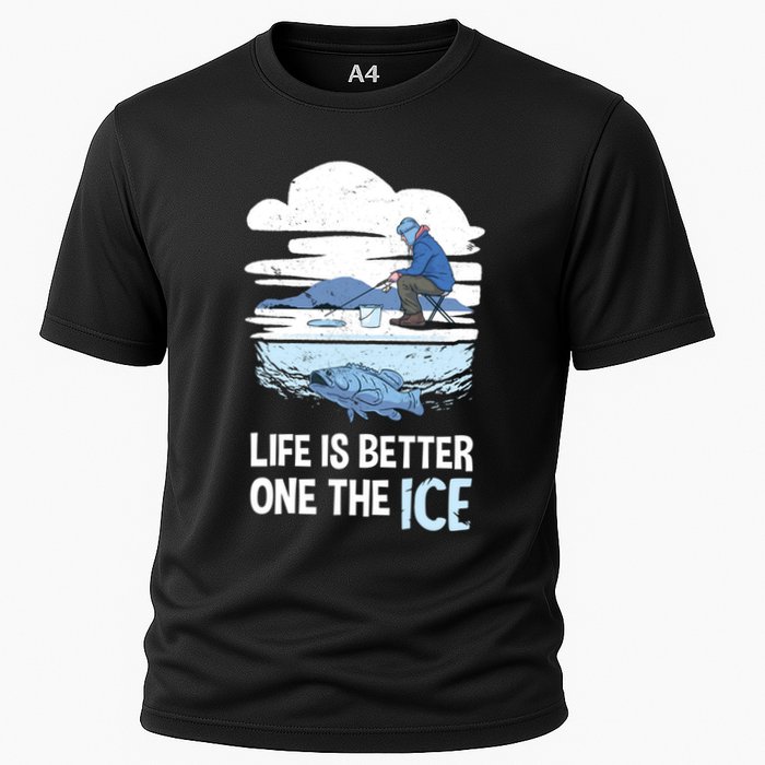 Life Is Better Ice Hole Snow Fishing Fisher Gift Cooling Performance Crew T-Shirt