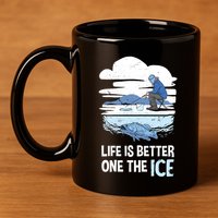 Life Is Better Ice Hole Snow Fishing Fisher Gift 11oz C Handle Ceramic Mug