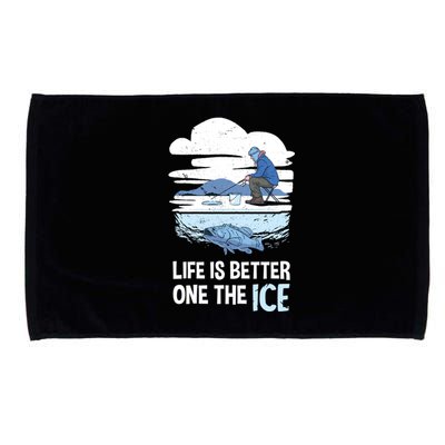 Life Is Better Ice Hole Snow Fishing Fisher Gift Microfiber Hand Towel