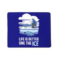 Life Is Better Ice Hole Snow Fishing Fisher Gift Mousepad