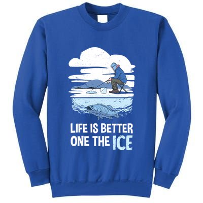 Life Is Better Ice Hole Snow Fishing Fisher Gift Tall Sweatshirt
