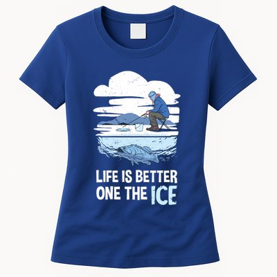 Life Is Better Ice Hole Snow Fishing Fisher Gift Womens T-Shirt