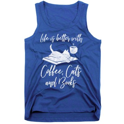 Life Is Better With Books Cats Coffee Bookworm Reading Gift Great Gift Tank Top