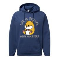 Life Is Better With Hamsters | Hamster Love Gift Idea Performance Fleece Hoodie