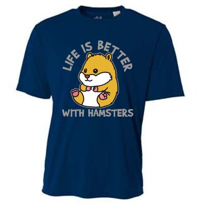 Life Is Better With Hamsters | Hamster Love Gift Idea Cooling Performance Crew T-Shirt