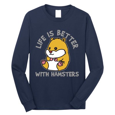 Life Is Better With Hamsters | Hamster Love Gift Idea Long Sleeve Shirt