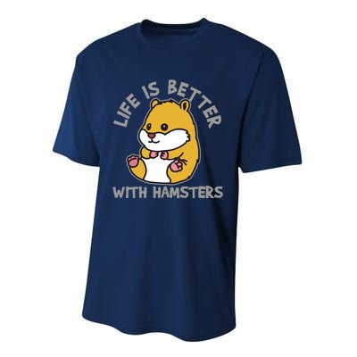 Life Is Better With Hamsters | Hamster Love Gift Idea Performance Sprint T-Shirt