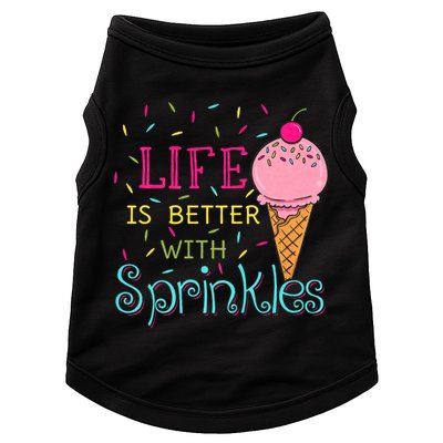 Life Is Better With Sprinkles Sweet Ice Cream Lover Doggie Tank