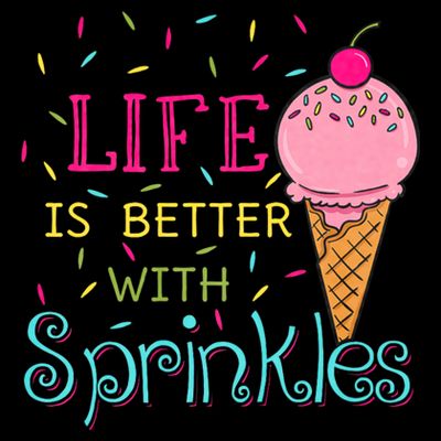 Life Is Better With Sprinkles Sweet Ice Cream Lover T-Shirt