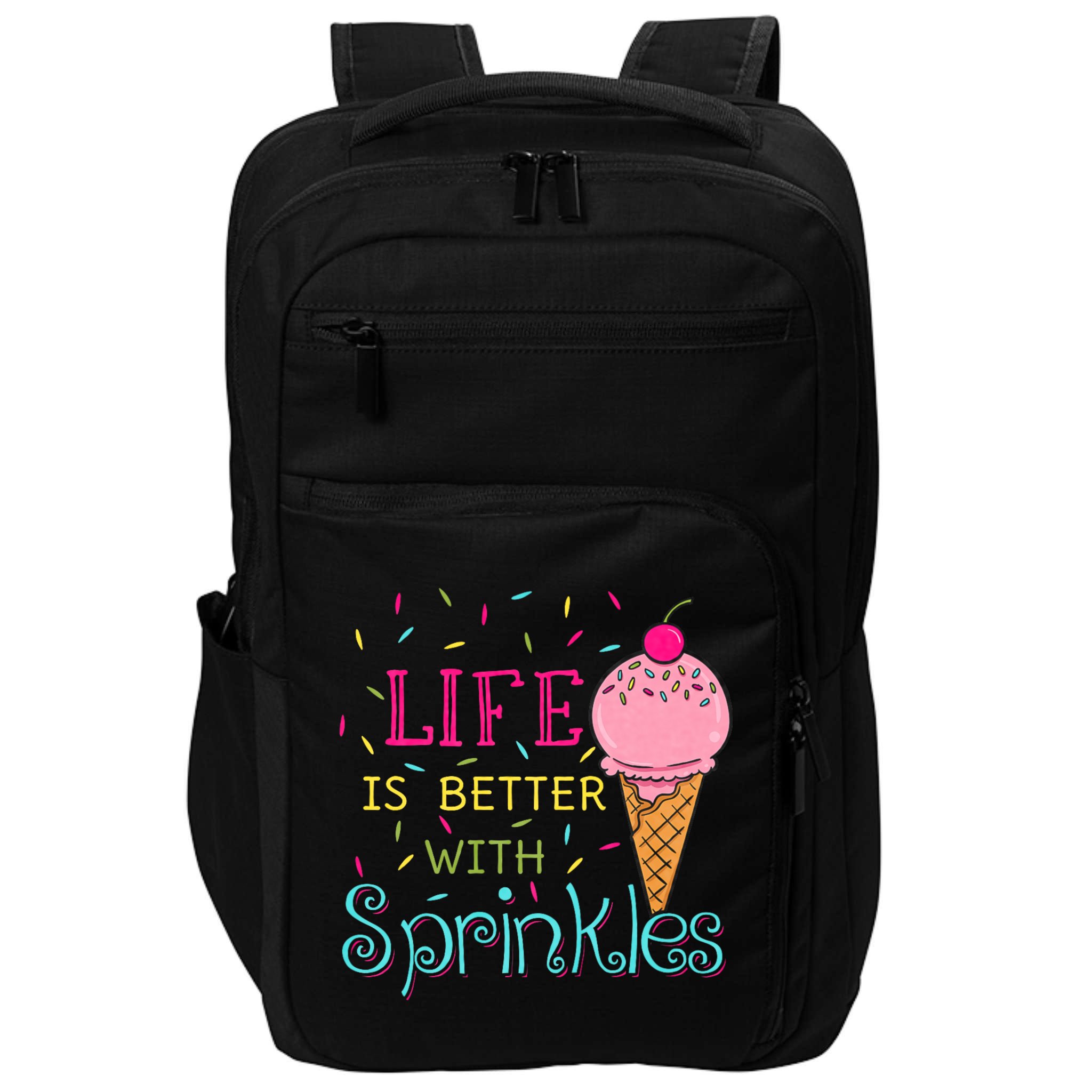 Life Is Better With Sprinkles Sweet Ice Cream Lover Impact Tech Backpack