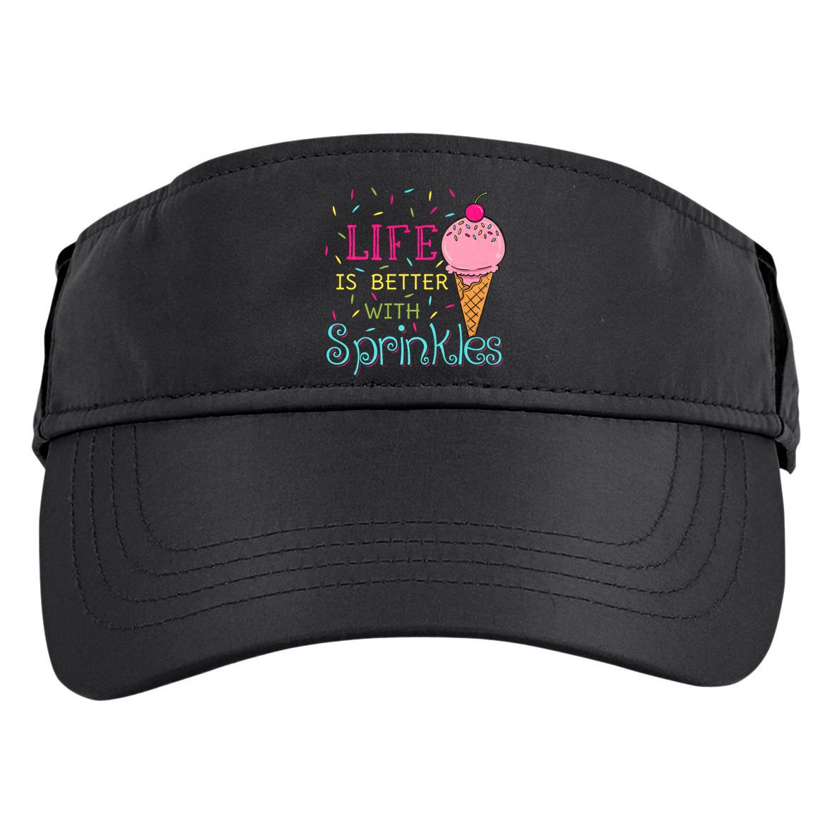 Life Is Better With Sprinkles Sweet Ice Cream Lover Adult Drive Performance Visor