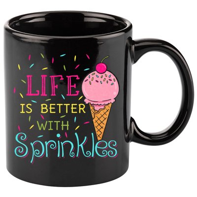 Life Is Better With Sprinkles Sweet Ice Cream Lover 11oz C Handle Ceramic Mug