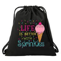 Life Is Better With Sprinkles Sweet Ice Cream Lover Drawstring Bag