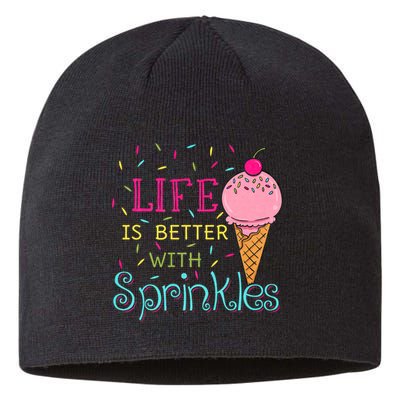 Life Is Better With Sprinkles Sweet Ice Cream Lover Sustainable Beanie