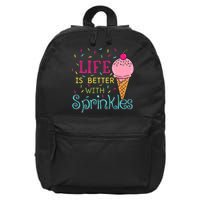 Life Is Better With Sprinkles Sweet Ice Cream Lover 16 in Basic Backpack