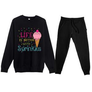 Life Is Better With Sprinkles Sweet Ice Cream Lover Premium Crewneck Sweatsuit Set