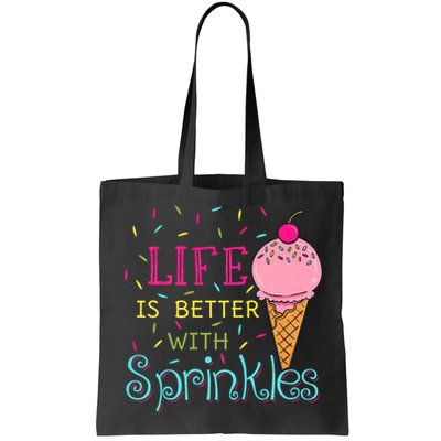 Life Is Better With Sprinkles Sweet Ice Cream Lover Bag