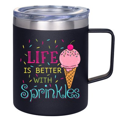 Life Is Better With Sprinkles Sweet Ice Cream Lover 12oz Stainless Steel Coffee Mug