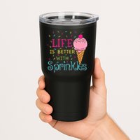 Life Is Better With Sprinkles Sweet Ice Cream Lover Tumbler
