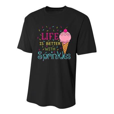 Life Is Better With Sprinkles Sweet Ice Cream Lover Youth Performance Sprint T-Shirt