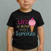 Life Is Better With Sprinkles Sweet Ice Cream Lover Toddler T-Shirt