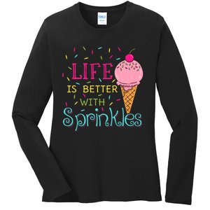 Life Is Better With Sprinkles Sweet Ice Cream Lover Ladies Long Sleeve Shirt