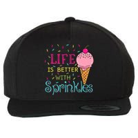Life Is Better With Sprinkles Sweet Ice Cream Lover Wool Snapback Cap