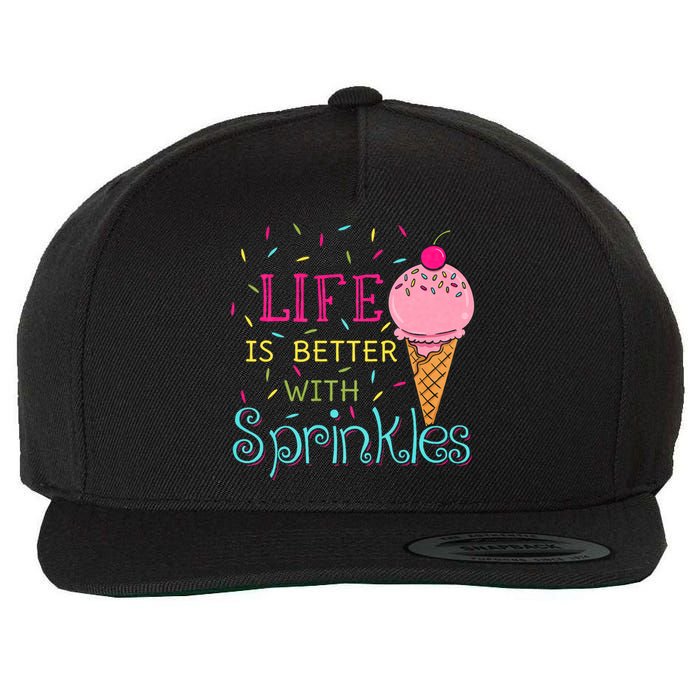 Life Is Better With Sprinkles Sweet Ice Cream Lover Wool Snapback Cap